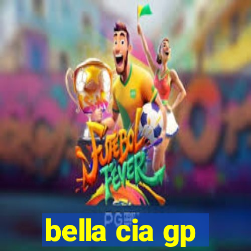 bella cia gp